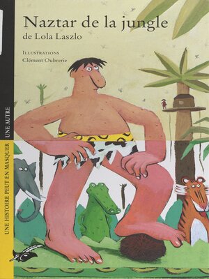 cover image of Naztar de la jungle